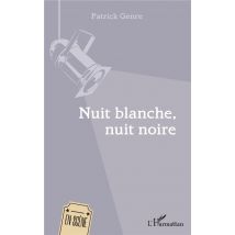 Nuit Blanche, Nuit Noire