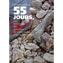 55 Jours, Une Traversée Des Pyrénées De L'Atlantique À La Méditerranée