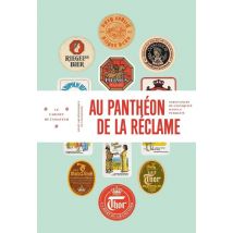 Au Panthéon De La Réclame - Survivances De L'Antiquité Dans La Publicité
