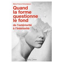 Quand La Forme Questionne Le Fond - De L'Extériorité À L'Intériorité