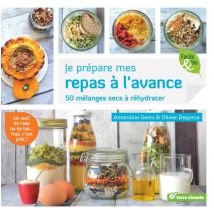 Je Prépare Mes Repas À L'Avance - 50 Mélanges Secs À Réhydrater