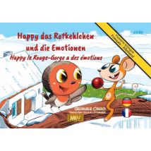 Happy Le Rouge-gorge A Des Émotions / Happy Das Rotkehlchen Und Die Emotionen (kamishibai Bilingue)