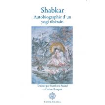 Shabkar, Autobiographie D'Un Yogi Tibétain
