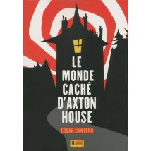 Le Monde Caché D'Axton House