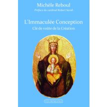 L'Immaculée Conception - Clé De Voûte De La Création