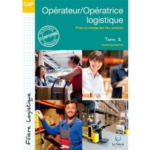 Opérateur/opératrice Logistique - Tome 2