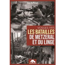 Les Batailles De Metzeral Et Du Linge - Vosges 1915