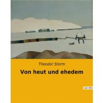 Von Heut Und Ehedem