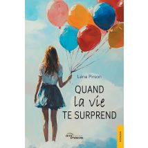Quand La Vie Te Surprend