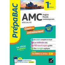 Prépabac Cours & Entraînement : Amc : Anglais Monde Contemporain, Spécialité - 1re Générale