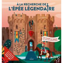 À La Recherche De L'Épée Légendaire - Une Chasse Au Trésor Au Temps Des Châteaux Forts
