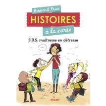 Histoires À La Carte Tome 3 : S.o.s. Maîtresse En Détresse