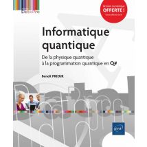 Informatique Quantique - De La Physique Quantique À La Programmation Quantique En Q#