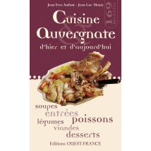 Cuisine Auvergnate D'Hier Et D'Aujourd'hui