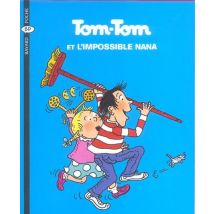 Tom-tom Et Nana Tome 1 : Tom-tom Et L'Impossible Nana