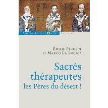Sacrés Thérapeutes : Les Pères Du Désert !