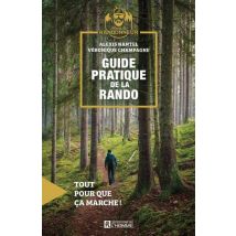 Guide Pratique De La Rando : Tout Pour Que Ça Marche !