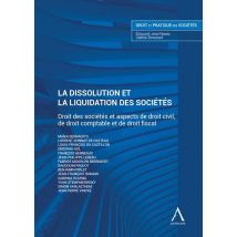 La Dissolution Et La Liquidation Des Sociétés : Droit Des Sociétés Et Aspects De Droit Civil, De Droit Comptable Et De Droit Fiscal