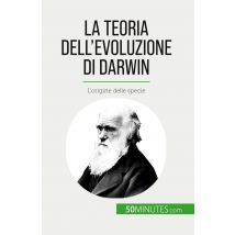La Teoria Dell'evoluzione Di Darwin : L'Origine Delle Specie