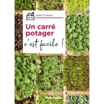 Un Carré Potager, C'Est Facile !