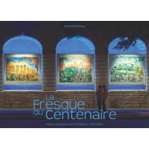 La Fresque Du Centenaire