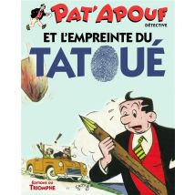 Pat'apouf Détective Tome 17 : Pat'apouf Détective Et L'Empreinte Du Tatoué