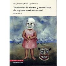 Tendencias Disidentes Y Minoritarias De La Prosa Mexicana Actual (1996-2016)