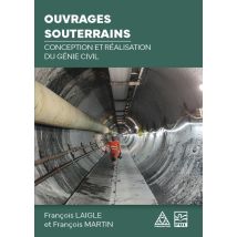 Ouvrages Souterrains : Conception Et Réalisation Du Génie Civil
