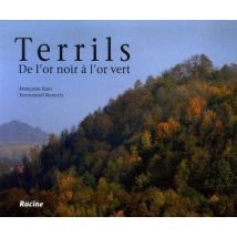 Terrils - De L'Or Noir À L'Or Vert