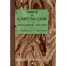 Traité De L'Art Du Cuir - Maroquinerie - Cuir D'Art