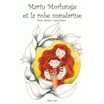 Marin Morhange Et La Robe Mandarine