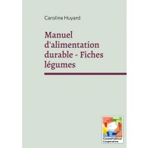 Manuel D'Alimentation Durable - Fiches Légumes