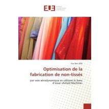 Optimisation De La Fabrication De Non-tisses : Par Voie Aerodynamique En Utilisant Le Banc D'Essai «airlaid Machine»
