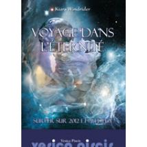 Voyage Dans L' Éternité - Surfer Sur 2012 Et Au-delà