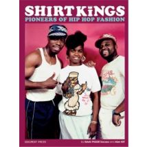 Shirt Kings Pioneers Of Hip Hop Fashion