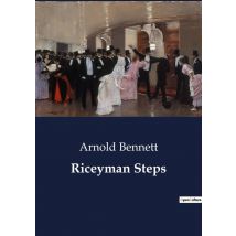 Riceyman Steps : A Tale Of Love And Solitude In Post-war Clerkenwell
