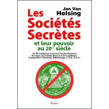 Les Sociétés Secrètes Et Leur Pouvoir Au 20eme Siècle