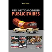 Les Automobiles Publicitaires Tome 1