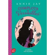 Complots À Versailles Tome 2 : La Dame Aux Elixirs