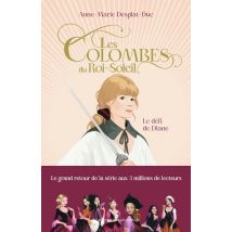 Les Colombes Du Roi-soleil : Le Défi De Diane