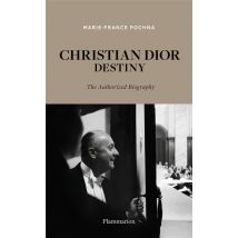 Christian Dior Destiny : The Authorized Biography
