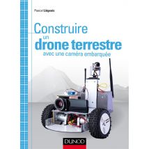 Construire Un Drône Terrestre Avec Une Caméra Embarquée