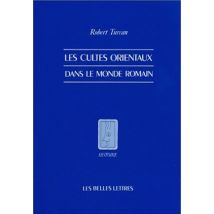 Cultes Orientaux Dans Le Monde Romain