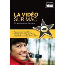 La Video Sur Mac, Les Guides Pratiques Competences Mac