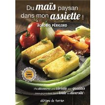 Du Maïs Paysan Dans Mon Assiette !