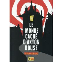 Le Monde Caché D'Axton House