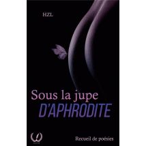 Sous La Jupe D'Aphrodite