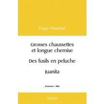 Grosses Chaussettes Et Longue Chemise / Des Fusils En Peluche / Juanita