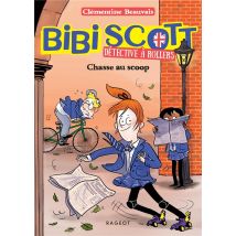 Bibi Scott Détective À Rollers Tome 1 : Chasse Au Scoop
