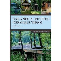 Cabanes Et Petites Constructions. Architecture Au Jardin ...